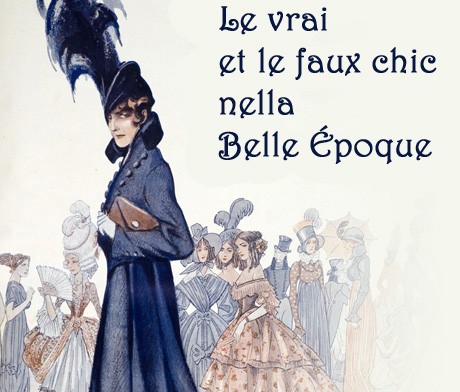 immagine di Le vrai et le faux chic nella Belle Époque. 