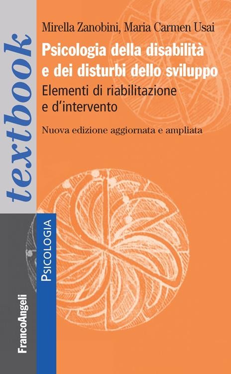 copertina di Psicologia della disabilità e dei disturbi dello sviluppo. Elementi di riabilitazione e d'intervento. Ediz. ampliata