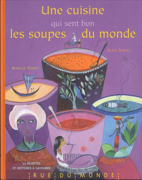copertina di Une cuisine qui sent bon les soupes du monde