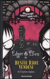 copertina di Bestie rare vendesi
Charles Ogden, Mondadori, 2006
