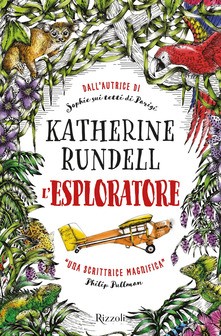 cover of L'esploratore
Katherine Rundell, Rizzoli, 2019
dai 10 anni


