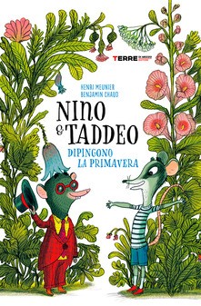 copertina di Nino & Taddeo dipingono la primavera Henri Meunier, Benjamin Chaud, Terre di mezzo, 2020