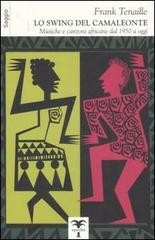 copertina di Lo swing del camaleonte: musiche e canzoni africane dal 1950 a oggi