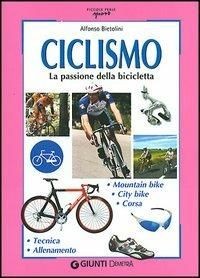copertina di Ciclismo: la passione della bicicletta
