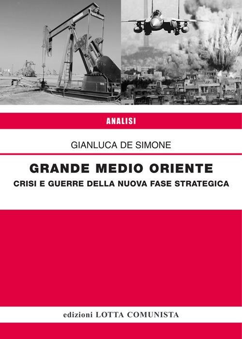 copertina di Grande Medio Oriente: crisi e guerre della nuova fase strategica