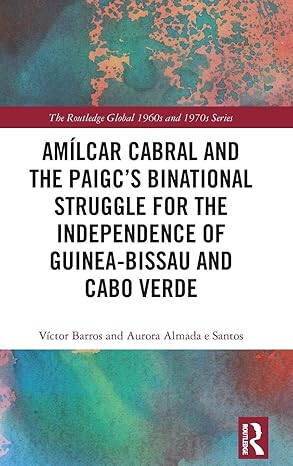 copertina di Amílcar Cabral and Independence in Africa