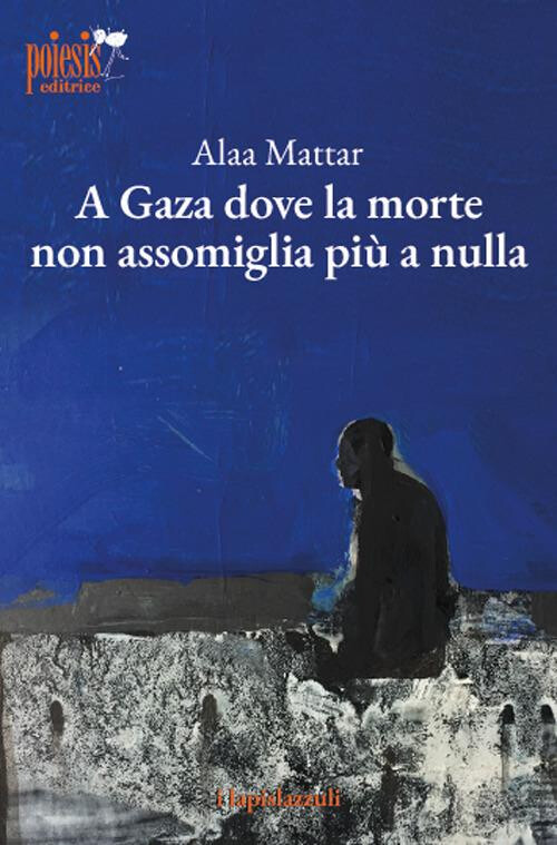 copertina di A Gaza dove la morte non assomiglia più a nulla