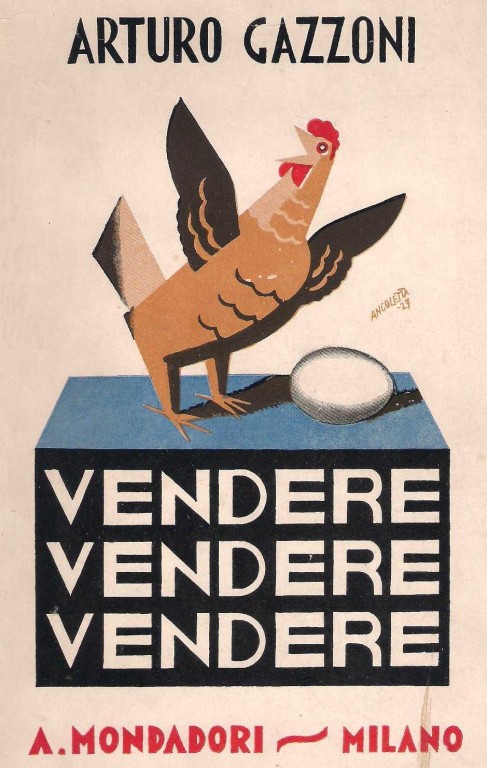 A. Gazzoni, Vendere, vendere, vendere, Milano, Mondadori, 1928