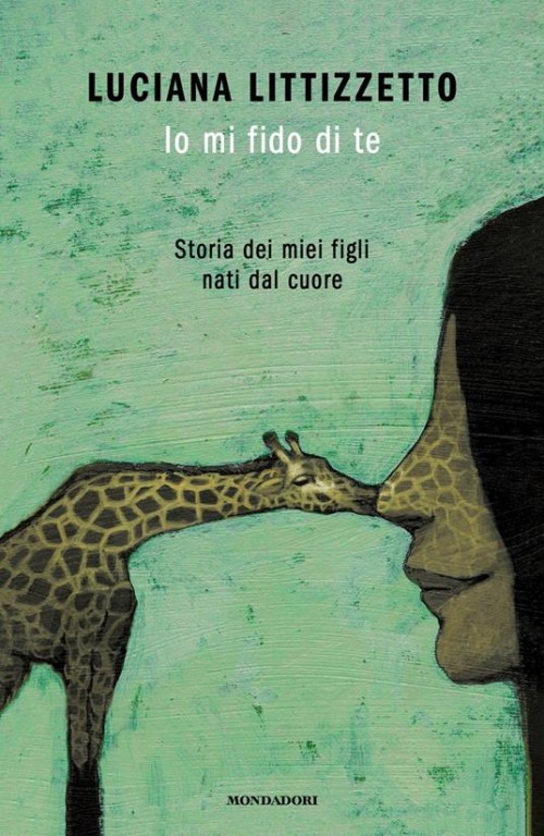 cover of Io mi fido di te. Storia dei miei figli nati dal cuore