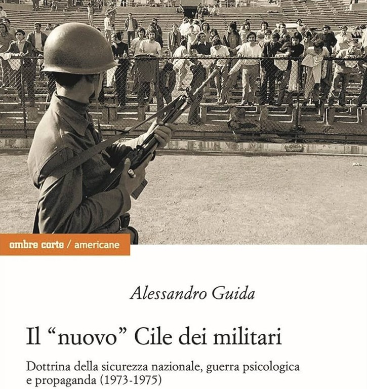 copertina di Il "nuovo" Cile dei militari: dottrina della sicurezza nazionale, guerra psicologica e propaganda, 1973-1975