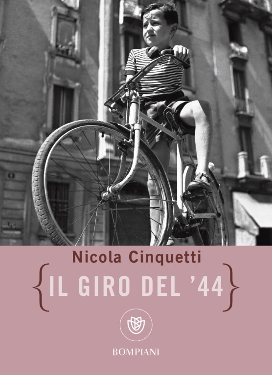 copertina di Il giro del ‘44
Nicola Cinquetti, Bompiani, 2019