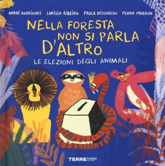 cover of Nella foresta non si parla d'altro. Le elezioni degli animali