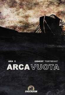 copertina di Aka B, Ernest Yesterday, Arca Vuota, Brescia, Shockdom, 2016