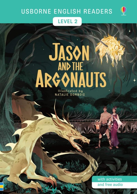 copertina di Jason and the argonauts
retold by Andy Prentice, illustrated by Natalie Dombois, english language consultant Peter Viney, Usborne, 2019