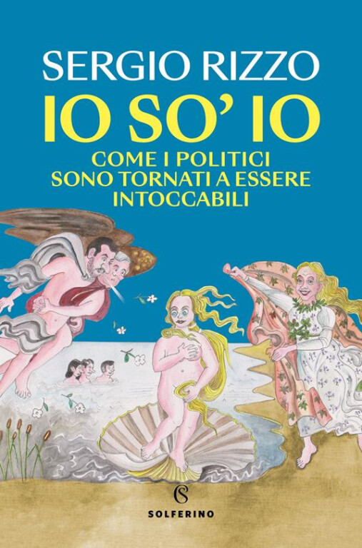 cover of Io so' io. Come i politici sono tornati a essere intoccabili