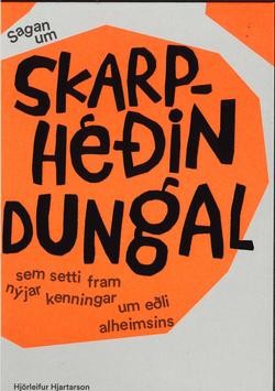copertina di Sagan um Skarphéðin Dungal sem setti fram nýjar kenningar um eðli alheimsins