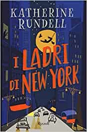 copertina di I ladri di New York
Katherine Rundell, Rizzoli, 2020
dagli 11 anni