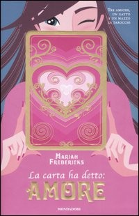 copertina di La carta ha detto: amore
Mariah Fredericks, Mondadori, 2007
