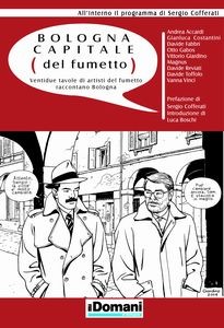copertina di Bologna capitale (del fumetto): Ventidue tavole di artisti del fumetto raccontano Bologna