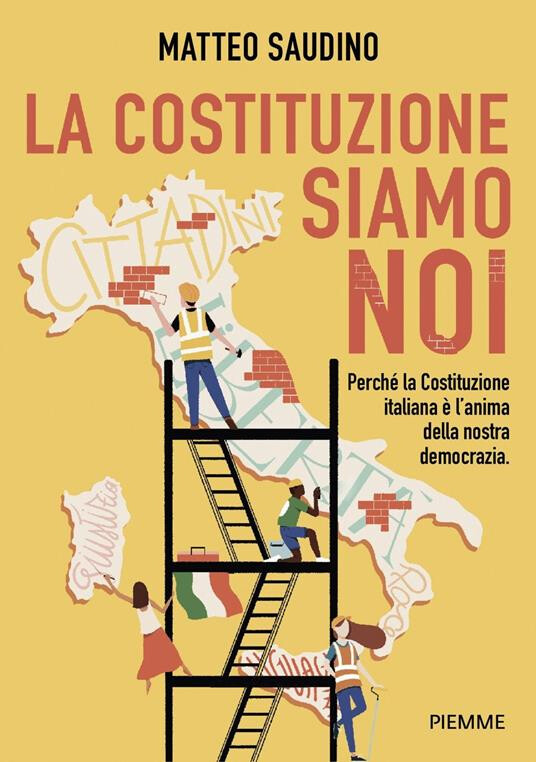 copertina di La Costituzione siamo noi. Perché la Costituzione italiana è l’anima della nostra democrazia
