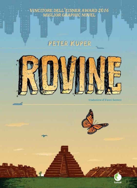 cover of Peter Kuper, Rovine, Latina, Tunue, 2017