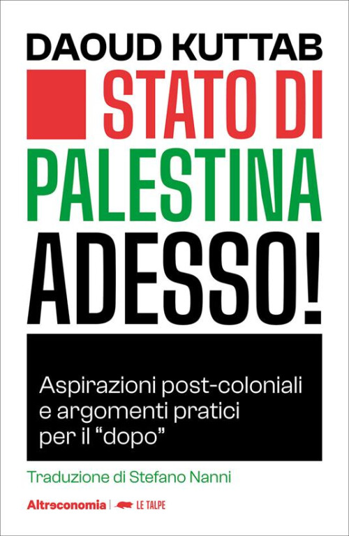 copertina di Stato di Palestina adesso! Aspirazioni post-coloniali e argomenti pratici per il «dopo»