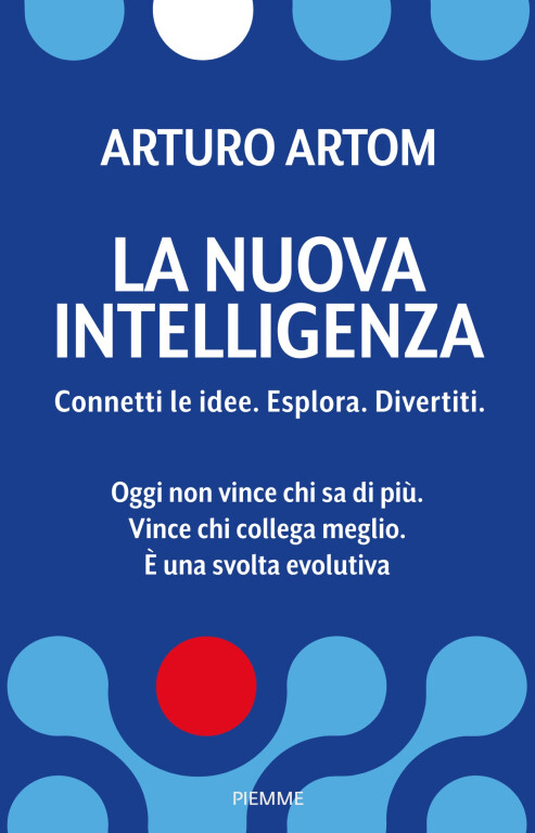 immagine di LA NUOVA INTELLIGENZA CONNETTI LE IDEE. ESPLORA. DIVERTITI.