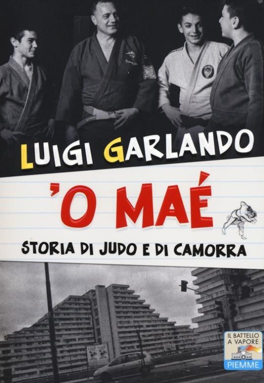 cover of 'O maé. Storia di judo e di camorra