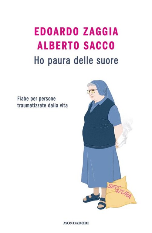 cover of Ho paura delle suore. Fiabe per persone traumatizzate dalla vita