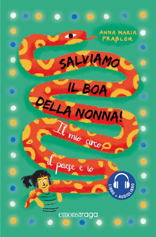 copertina di Salviamo il boa della nonna. Il mio circo, il paese e io