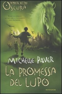copertina di La promessa del lupo
Michelle Paver, Mondadori, 2009
+11