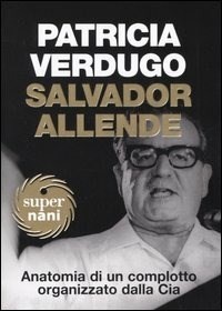 copertina di Salvador Allende: anatomia di un complotto organizzato dalla Cia