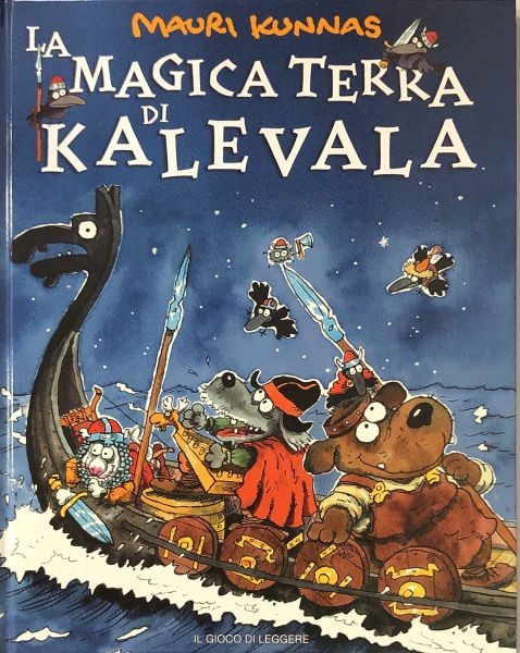copertina di La magica terra di Kalevala
Mauri Kunnas e Tarja Kunnas, Il gioco di leggere, 2009