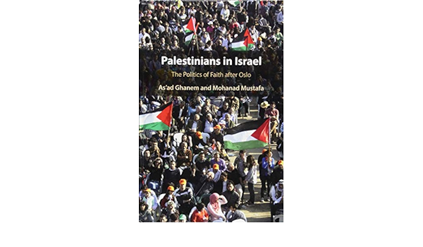 cover of Palestinians in Israel: the Politics of Faith after Oslo