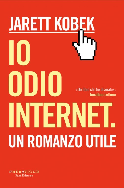 copertina di Io odio Internet: un romanzo utile