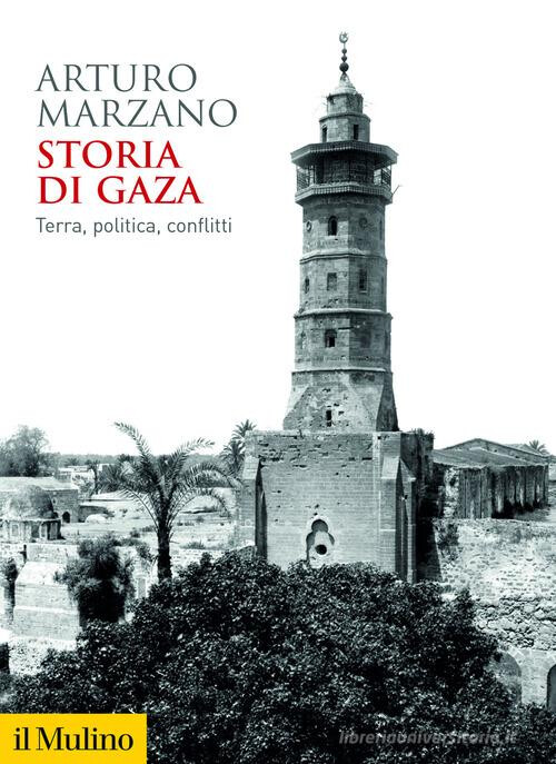 immagine di Storia di Gaza. Terra, politica, conflitti