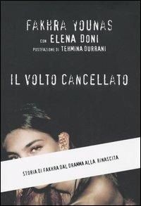 copertina di Il volto cancellato. Storia di Fakhra dal dramma alla rinascita