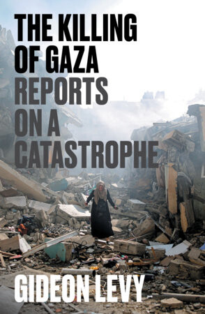 copertina di The Killing of Gaza: Reports on a Catastrophe