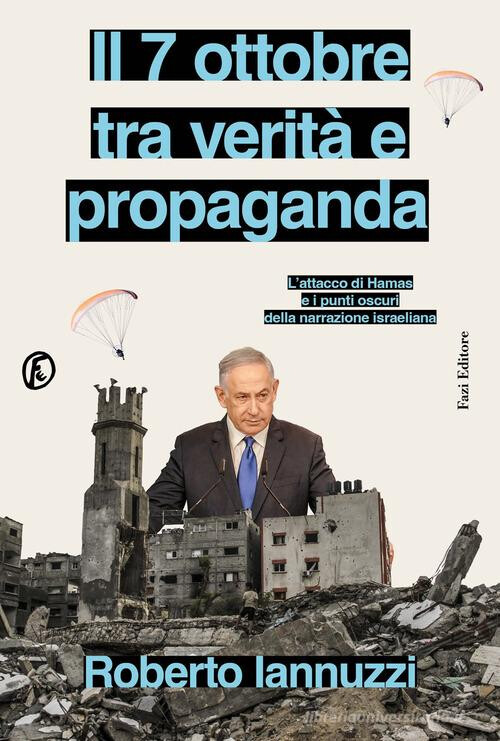 copertina di Il 7 ottobre tra verità e propaganda: l'attacco di Hamas e i punti oscuri della narrazione israeliana