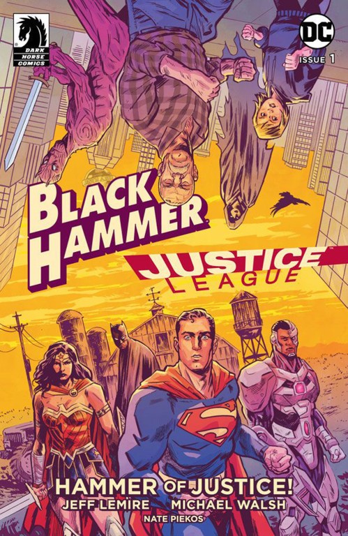copertina di Jeff Lemire, Michael Walsh, Il martello della giustizia. Black Hammer/Justice League, Modena : Panini Comics, 2021