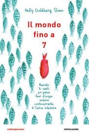 copertina di Il mondo fino a 7
Holly Goldberg Sloan, Mondadori, 2015 (Contemporanea)
dai 12 anni