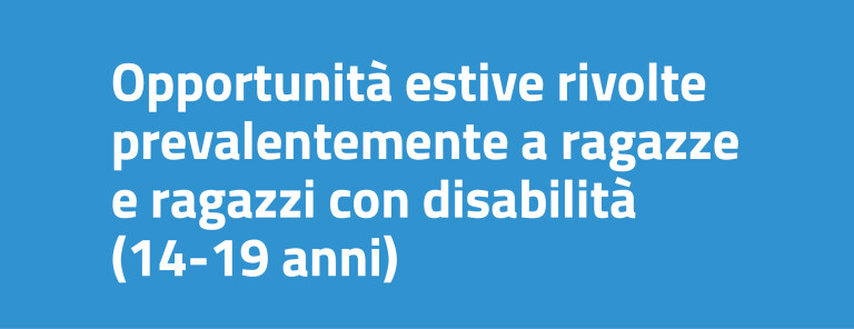 image of Opportunità estive rivolte prevalentemente a ragazze e ragazzi con disabilità | Sito Iperbole