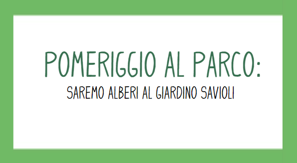 immagine di Pomeriggio al parco: Saremo alberi al Giardino Savioli