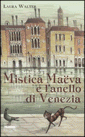 copertina di Mistica Maeva e l'anello di Venezia
Laura Walter, Fabbri, 2006