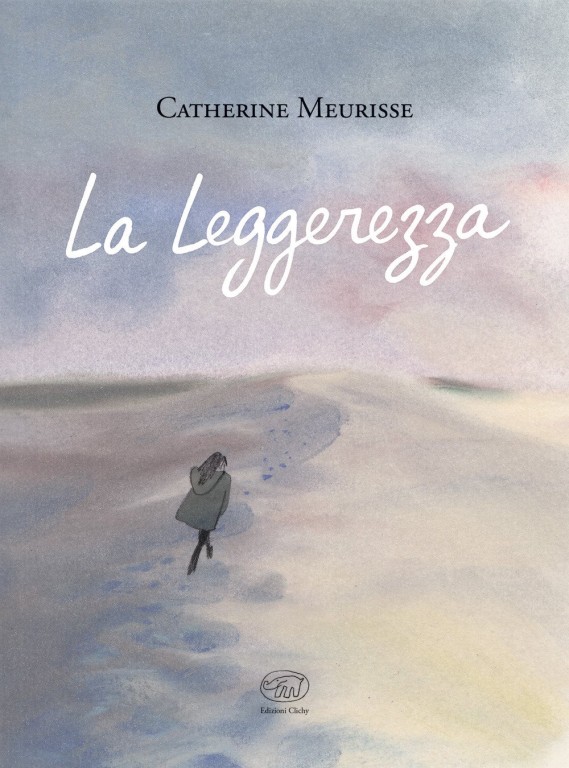 copertina di Catherine Meurisse, La leggerezza, Firenze, Clichy, 2018