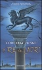 copertina di Il re dei ladri
Cornelia Funke, Mondadori, 2004