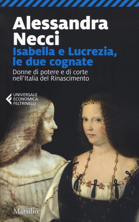 cover of Isabella e Lucrezia, le due cognate. Donne di potere e di corte nell'Italia del Rinascimento