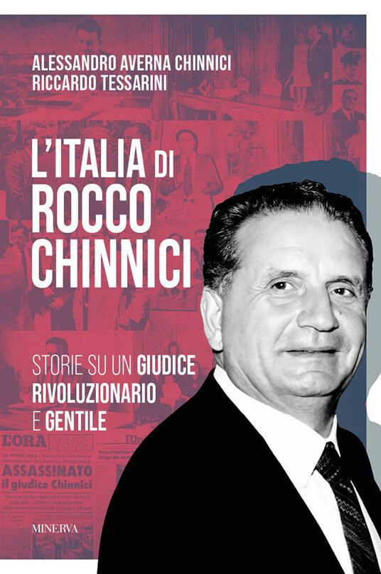 copertina di  L’Italia di Rocco Chinnici. Storie su un giudice rivoluzionario e gentile