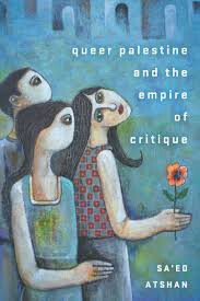 copertina di Queer Palestine and the empire of critique