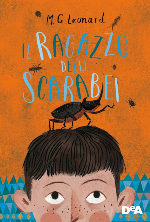 copertina di Il ragazzo degli scarabei 
M.G. Leonard, De Agostini, 2017
dai 10 anni